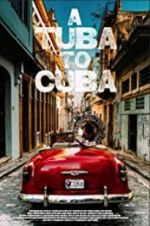Watch A Tuba to Cuba 5movies