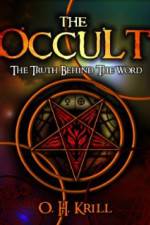 Watch The Occult The Truth Behind the Word 5movies