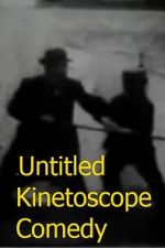 Watch Untitled Kinetoscope Comedy 5movies
