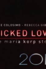 Watch Wicked Love The Maria Korp Story 5movies
