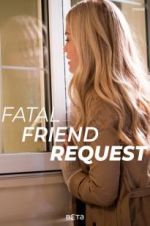 Watch Fatal Friend Request 5movies
