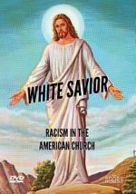 Watch White Savior: Racism in the American Church 5movies