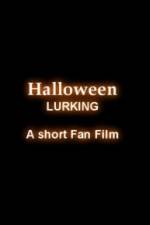 Watch Halloween Lurking 5movies
