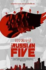 Watch The Russian Five 5movies