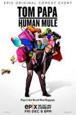 Watch Tom Papa Human Mule 5movies