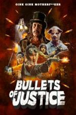 Watch Bullets of Justice 5movies