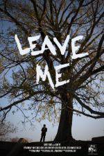 Watch Leave Me 5movies