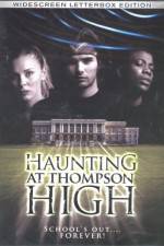 Watch The Haunting at Thompson High 5movies