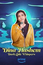 Watch Dina Hashem: Dark Little Whispers 5movies