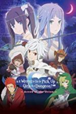 Watch DanMachi: Is It Wrong to Try to Pick Up Girls in a Dungeon? - Arrow of the Orion 5movies