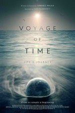 Watch Voyage of Time: Life\'s Journey 5movies