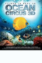 Watch Ocean Circus 3D: Underwater Around the World 5movies