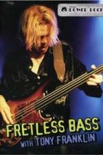 Watch Fretless Bass with Tony Franklin 5movies