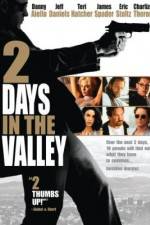 Watch 2 Days in the Valley 5movies