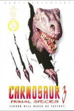 Watch Carnosaur 3 Primal Species 5movies