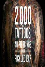 Watch 2000 Tattoos 40 Piercings and a Pickled Ear 5movies