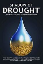 Watch Shadow of Drought: Southern California\'s Looming Water Crisis (Short 2018) 5movies