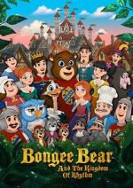 Watch Bongee Bear and the Kingdom of Rhythm 5movies