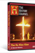 Watch The Ku Klux Klan A Secret History 5movies