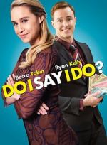 Watch Do I Say I Do? 5movies