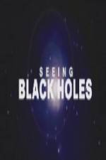 Watch Science Channel Seeing Black Holes 5movies