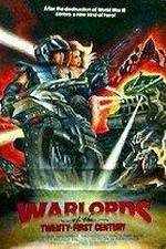 Watch Warlords of the 21st Century 5movies