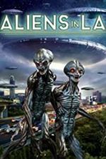 Watch Aliens in LA 5movies