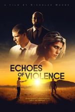 Watch Echoes of Violence 5movies