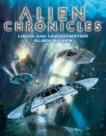 Watch Alien Chronicles: USOs and Under Water Alien Bases 5movies