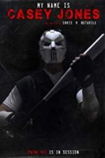 Watch My Name is Casey Jones 5movies