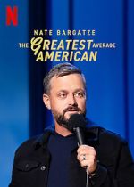 Watch Nate Bargatze: The Greatest Average American 5movies