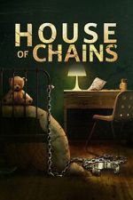Watch House of Chains 5movies