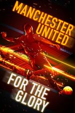 Watch Manchester United: For the Glory 5movies