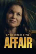 Watch My Nightmare Office Affair 5movies