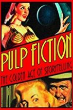 Watch Pulp Fiction: The Golden Age of Storytelling 5movies