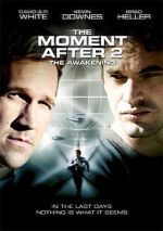 Watch The Moment After II: The Awakening 5movies