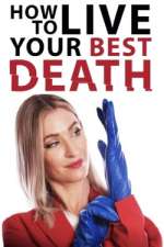 Watch How to Live Your Best Death 5movies