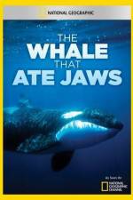 Watch National Geographic The Whale That Ate Jaws 5movies