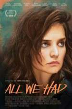 Watch All We Had 5movies