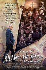 Watch Killing Me Softly with His Songs 5movies