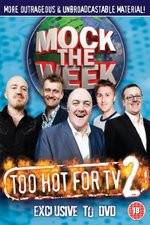Watch Mock the Week - Too Hot for TV 2 5movies