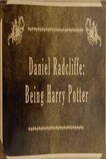 Watch Daniel Radcliffe: Being Harry Potter 5movies