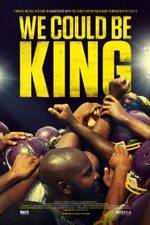 Watch We Could Be King 5movies