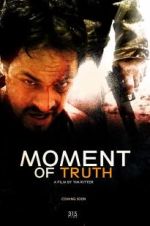 Watch Moment of Truth 5movies