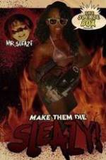 Watch Make Them Die Sleazy! 5movies