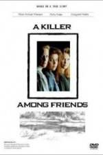 Watch A Killer Among Friends 5movies