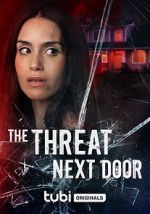 Watch The Threat Next Door 5movies