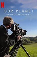 Watch Our Planet: Behind the Scenes 5movies