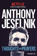 Watch Anthony Jeselnik: Thoughts and Prayers 5movies