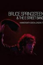 Watch Bruce Springsteen and the E Street Band: Hammersmith Odeon, London \'75 5movies